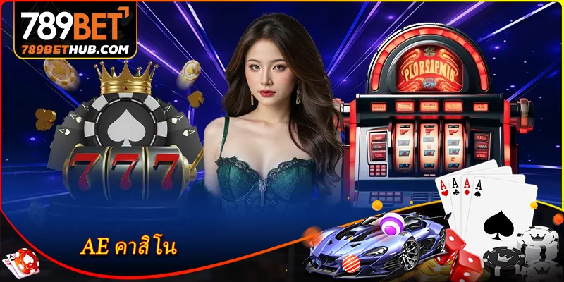 AE Casino - Trải nghiệm sòng bạc trực tuyến cao cấp.